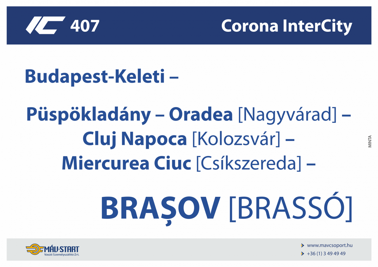 A Budapestről Brassóba tartó, 407-es számú Corona Intercity iránytábláján már az új rendszer látható: a város saját, hivatalos Brasov elnevezésén felül a magyar nyelven ismert, történelmi nevét is feltüntetik ezentúl (kép forrása: MÁV-Start Zrt.)
